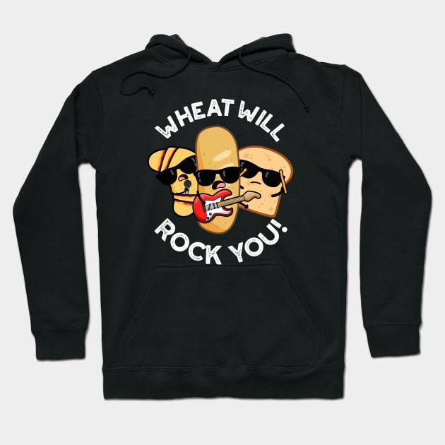 Wheat Will Rock You Funny Food Puns Hoodie by punnybone